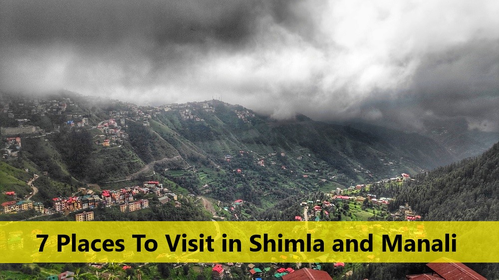 Places To Visit in Shimla and Manali