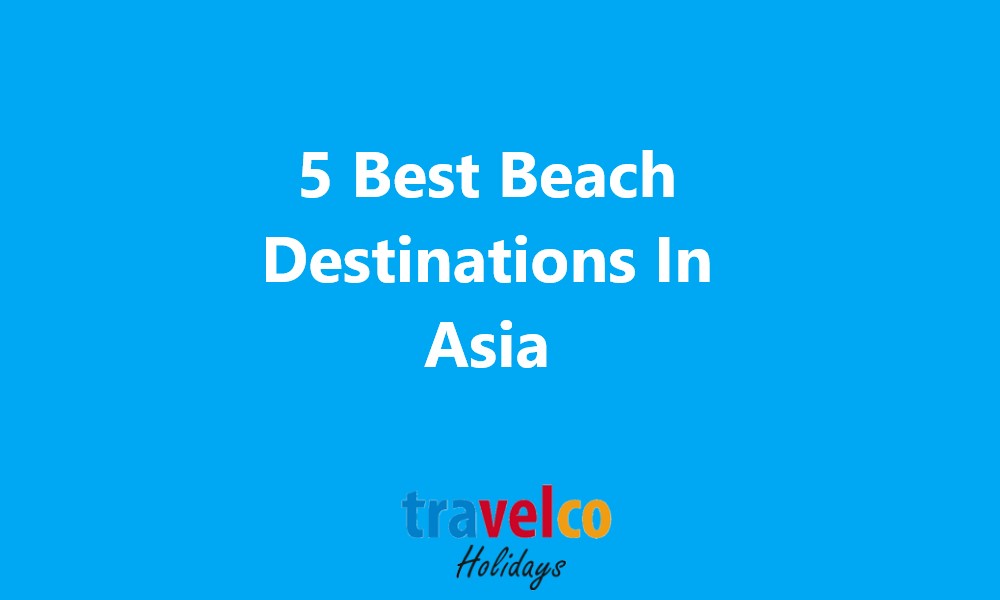 Best Beach Destinations In Asia